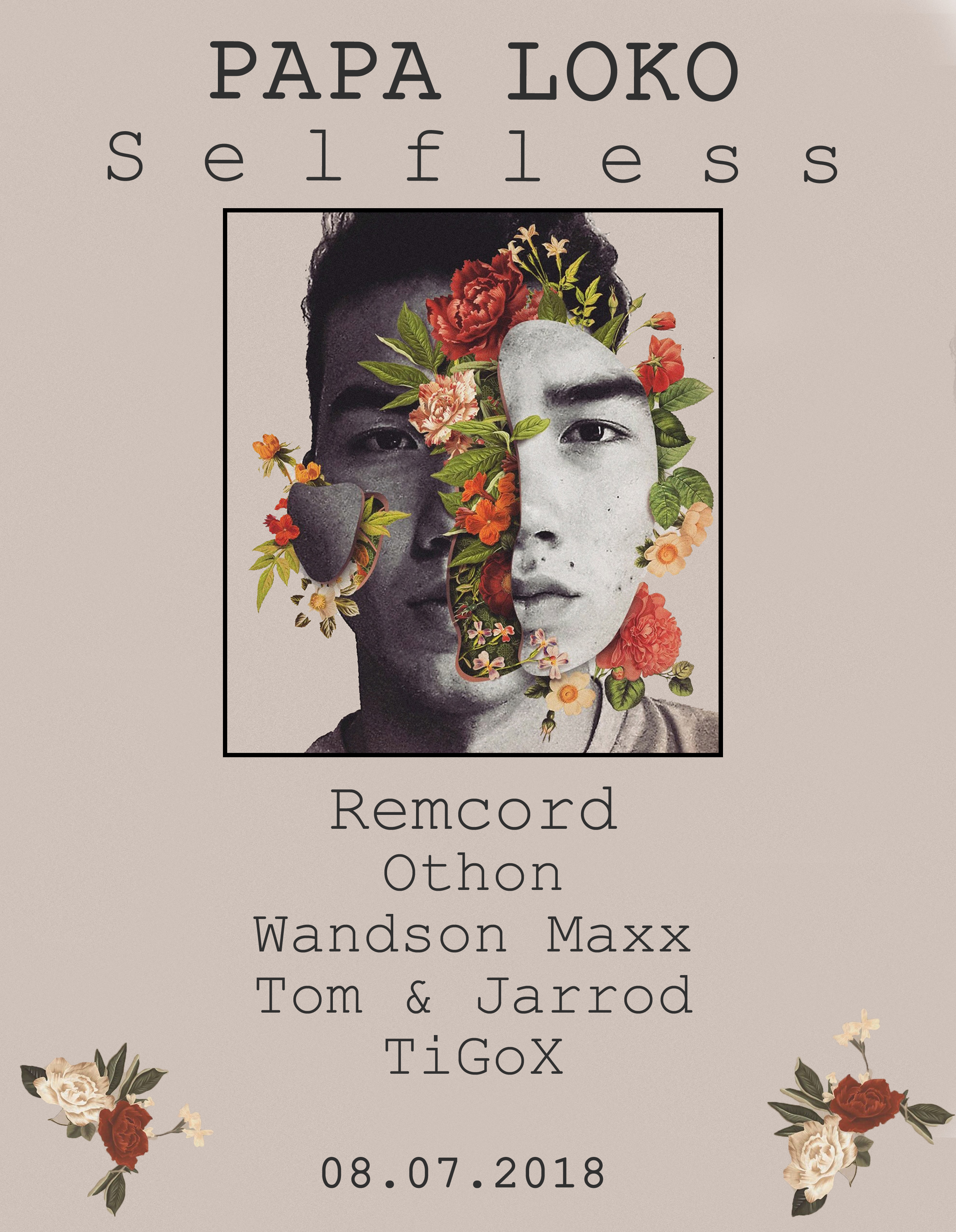 Papa Loko: Selfless with Remcord, Othon, Wandson Maxx, Tom & Jarrod, TiGoX – 8 July